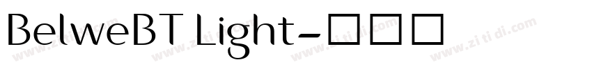 BelweBT Light字体转换 BelweBT Light字体转换